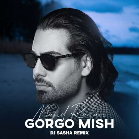 Majid Razavi – Gorgo Mish (DJ Sasha Remix)
